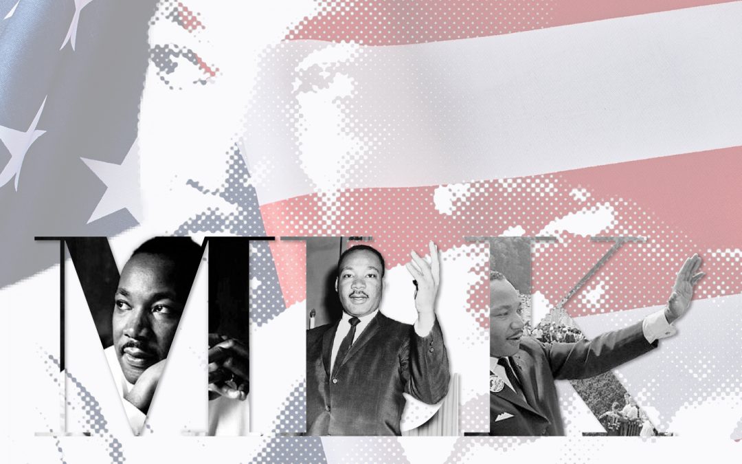 “I Have a Dream.”  Honoring Rev. Dr. Martin Luther King, Jr.